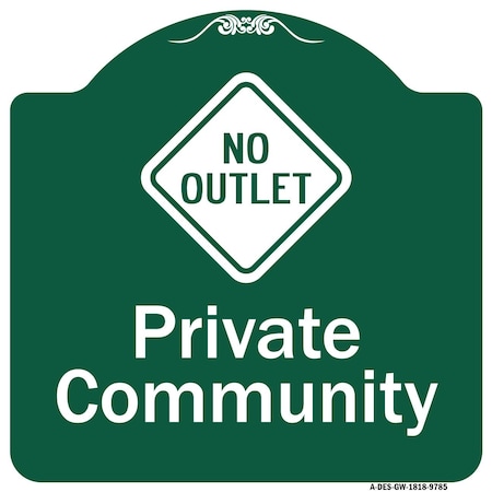 Signmission Private Community With No Outlet Symbol Heavy-Gauge Aluminum Architectural Sign, 18" H, GW-1818-9785 A-DES-GW-1818-9785